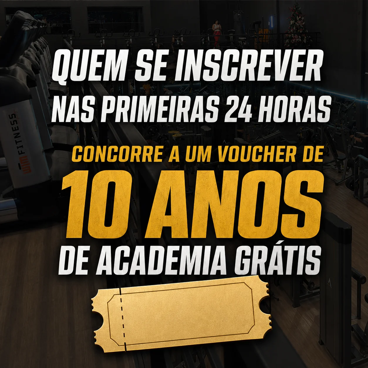 Quem se inscrever nas primeiras 24 horas concorre a um voucher de 10 anos de academia grátis